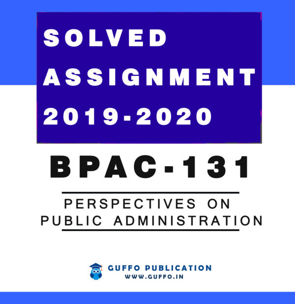 BPAC-131 : PERSPECTIVES ON PUBLIC ADMINISTRATION