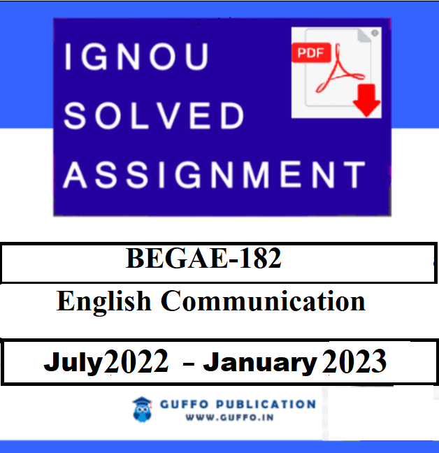 IGNOU BEGAE-182 SOLVED ASSIGNMENT 2022-23
