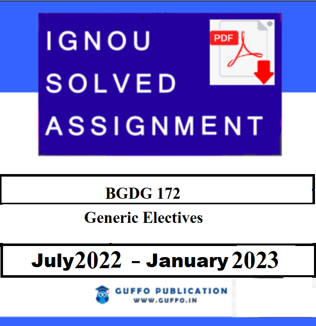 IGNOU BGDG-172 SOLVED-ASSIGNMENT-2022-23