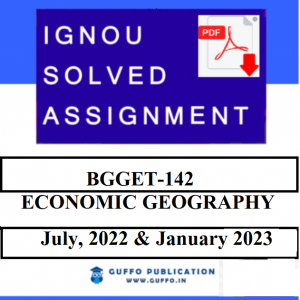 IGNOU BGGET-142 SOLVED ASSIGNMENT 2023