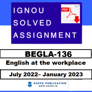 IGNOU BEGLA-136 SOLVED ASSIGNMENT 2022-23_compressed