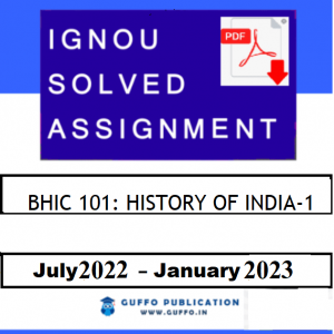 IGNOU BHIC-101 SOLVED ASSIGNMENT 2022-23